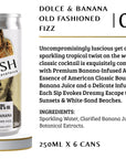 Dolce & Banana Old Fashioned Fizz Flavour Description