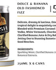 Dolce & Banana Old Fashioned Fizz Flavour Description